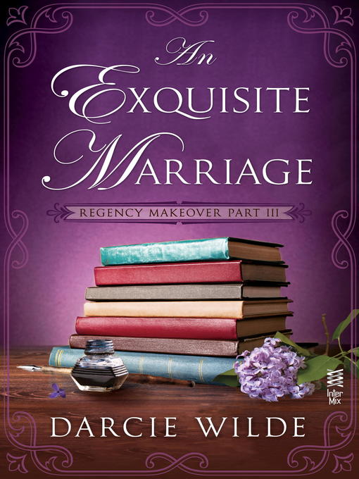 Title details for An Exquisite Marriage by Darcie Wilde - Available